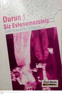 Durun! Siz Evlenemezsiniz