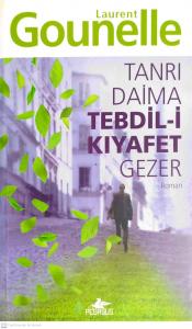 Tanrı Daima Tebdil-i Kıyafet Gezer Tanrı Daima Tebdil-i Kıyafet Gezer