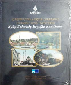 Kartpostallarda İstanbul Eyüp-Bakırköy-Beyoğlu-Kağıthane