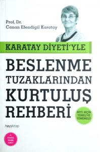 Karatay Diyeti'yle Beslenme Tuzaklarından Kurtuluş Rehberi Karatay Diyeti'yle Beslenme Tuzaklarından Kurtuluş Rehberi