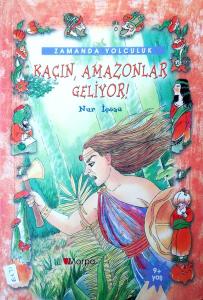 Kaçın Amazonlar Geliyor Kaçın Amazonlar Geliyor