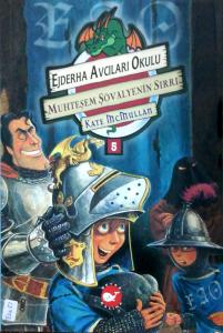 Ejderha Avcıları Okulu 5 Muhteşem Şövalyenin Sırrı Ejderha Avcıları Okulu 5 Muhteşem Şövalyenin Sırrı