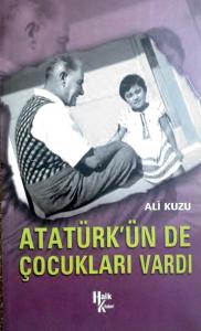 Atatürk'ün de Çocukları Vardı