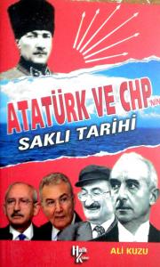 Atatürk ve CHP'nin Saklı Tarihi Atatürk ve CHP'nin Saklı Tarihi