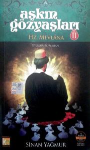Aşkın Gözyaşları 2 / Hz. Mevlana