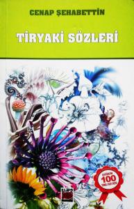 Tiryaki Sözleri Tiryaki Sözleri