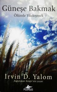 Güneşe Bakmak Ölümle Yüzleşmek