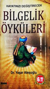 Hayatınızı Değiştirecek Bilgelik Öyküleri Hayatınızı Değiştirecek Bilgelik Öyküleri