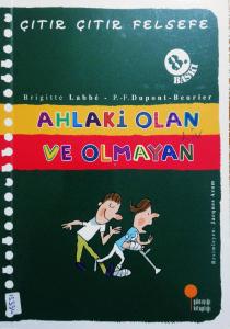 Ahlaki Olan ve Olmayan Ahlaki Olan ve Olmayan