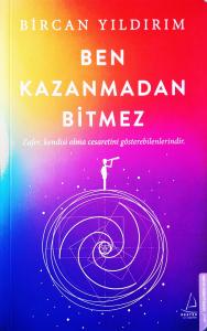 Ben Kazanmadan Bitmez Ben Kazanmadan Bitmez