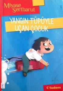 Yangın Tüpüyle Uçan Çocuk Yangın Tüpüyle Uçan Çocuk