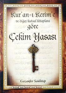 Kur'an-ı Kerim'e Göre Çekim Yasası Kur'an-ı Kerim'e Göre Çekim Yasası