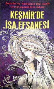 Keşmir'de Hz. İsa Efsanesi Keşmir'de Hz. İsa Efsanesi