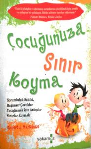 Çocuğunuza Sınır Koyma Çocuğunuza Sınır Koyma