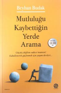 Mutluluğu Kaybettiğin Yerde Arama