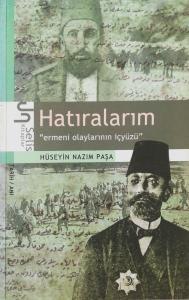 Hatıralarım "Ermeni Olaylarının İçyüzü" Hatıralarım "Ermeni Olaylarının İçyüzü"