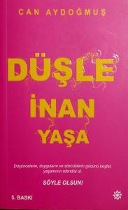 Düşle İnan Yaşa Düşle İnan Yaşa