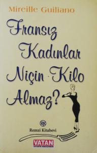 Fransız Kadınlar Niçin Kilo Almaz?