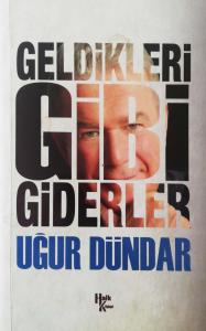 Geldikleri Gibi Giderler Geldikleri Gibi Giderler