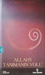 Allah'ı Tanımanın Yolu Allah'ı Tanımanın Yolu