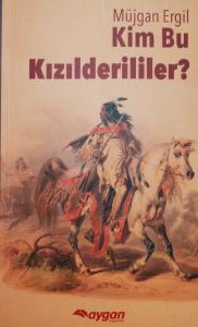 Kim bu Kızılderililer? Kim bu Kızılderililer?