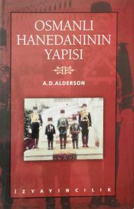 Osmanlı Hanedanının Yapısı Osmanlı Hanedanının Yapısı