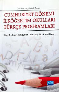 Cumhuriyet Dönemi İlköğretim Okulları Türkçe Programları Cumhuriyet Dönemi İlköğretim Okulları Türkçe Programları