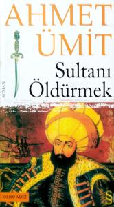 Sultanı Öldürmek Sultanı Öldürmek