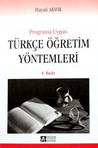 Programa Uygun Türkçe Öğretim Yöntemleri Programa Uygun Türkçe Öğretim Yöntemleri