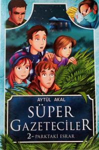 Süper Gazeteciler 2 / Parktaki Esrar Süper Gazeteciler 2 / Parktaki Esrar