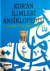 Kur'an İlimleri Ansiklopedisi / El-İtkan Fi Ulumi'l Kur'an (2 Cilt Takım) Kur'an İlimleri Ansiklopedisi / El-İtkan Fi Ulumi'l Kur'an (2 Cilt Takım)