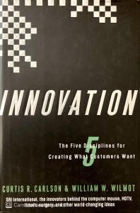Innovation: The Five Disciplines for Creating What