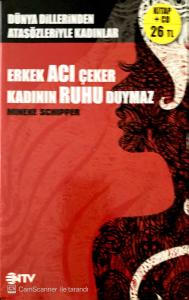 Erkek Acı Çeker Kadının Ruhu Duymaz Erkek Acı Çeker Kadının Ruhu Duymaz