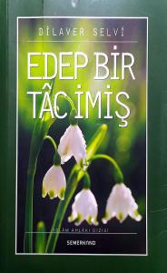 Edep Bir Tac İmiş Edep Bir Tac İmiş