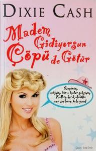 Madem Gidiyorsun Çöpü de Götür Madem Gidiyorsun Çöpü de Götür
