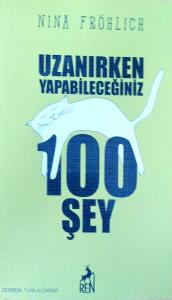 Uzanırken Yapabileceğiniz 100 Şey Uzanırken Yapabileceğiniz 100 Şey
