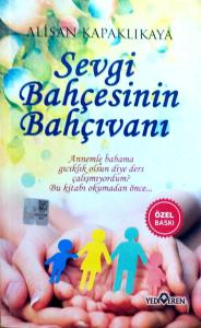 Sevgi Bahçesinin Bahçıvanı Sevgi Bahçesinin Bahçıvanı