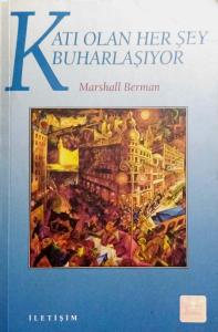 Katı Olan Her Şey Buharlaşıyor