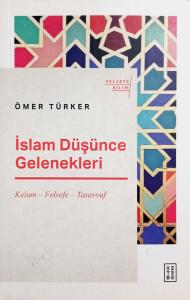 İslam Düşünce Gelenekleri / Kelam – Felsefe – Tasavvuf İslam Düşünce Gelenekleri / Kelam – Felsefe – Tasavvuf
