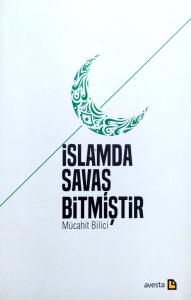 İslamda Savaş Bitmiştir İslamda Savaş Bitmiştir