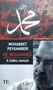 Muhabbet Peygamberi Hz. Muhammed (sav) (İmzalı, İthaflı) Muhabbet Peygamberi Hz. Muhammed (sav) (İmzalı, İthaflı)