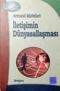 İletişimin Dünyasallaşması İletişimin Dünyasallaşması