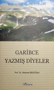 Torosoğlu Garibce Divanı Garibce Yazmış Diyeler Torosoğlu Garibce Divanı Garibce Yazmış Diyeler
