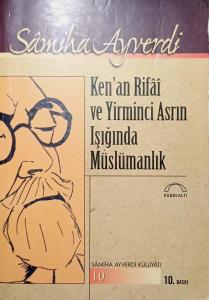 Ken'an Rifai ve Yirminci Asrın Işığında Müslümanlık Ken'an Rifai ve Yirminci Asrın Işığında Müslümanlık