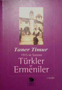 1915 ve Sonrası Türkler ve Ermeniler 1915 ve Sonrası Türkler ve Ermeniler