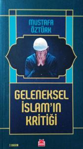 Geleneksel İslam’ın Kritiği Geleneksel İslam’ın Kritiği