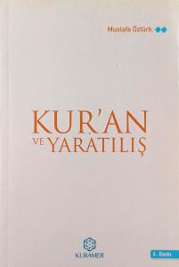 Kur'an ve Yaratılış Kur'an ve Yaratılış