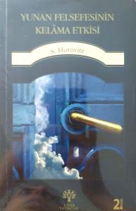 Yunan Felsefesinin Kelama Etkisi Yunan Felsefesinin Kelama Etkisi