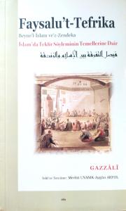 Faysalu’t-Tefrika İslam’da Tekfir Söyleminin Temellerine Dair Faysalu’t-Tefrika İslam’da Tekfir Söyleminin Temellerine Dair