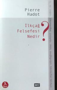 İlkçağ Felsefesi Nedir? İlkçağ Felsefesi Nedir?